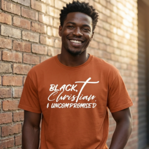 Black, Christian, and Uncompromissed T-Shirt | Kingdom Business Tee