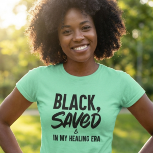 Black Saved & In My Healing Era T-Shirt | Kingdom Business Tee