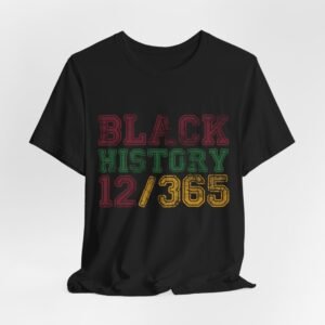 Black History 12/365 T-Shirt — Everyday Celebration Tee